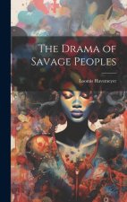 The Drama of Savage Peoples