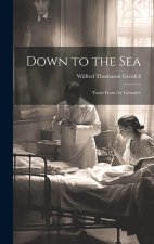 Down to the Sea: Yarns From the Labrador