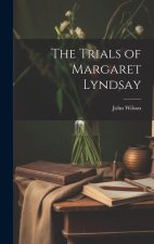 The Trials of Margaret Lyndsay