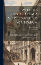 Sylloges Epistolarum A Viris Illustribus Scriptarum: Tomi Quinque. Quo Nicolai Heinsii, Johannis Georgii Graevii, Et Jacobi Perizonii Epistolae Maxima