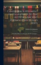 Cuneiform Supplement (autographed) To The Author's Ancient Persian Lexicon And Texts: With Brief Historical Synopsis Of The Language...