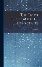The Trust Problem in the United States