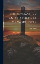 The Monastery and Cathedral of Worcester