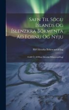 Safn Til Sögu Íslands Og Íslenzkra Bókmenta A? Fornu Og Nýju: Gefi? Út Af Hinu Íslenzka Bókmentafélagi