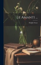 Le Amanti ...
