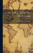 In the Cause of Freedom