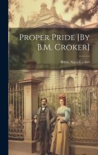 Proper Pride [By B.M. Croker]