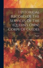 Historical Record Of The Services Of The (queen's Own) Corps Of Guides