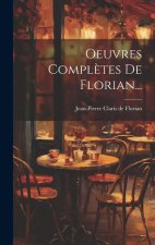 Oeuvres Compl?tes De Florian...