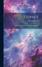 L'espace: Les Modalités Universelles De La Quantité...