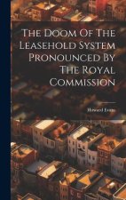 The Doom Of The Leasehold System Pronounced By The Royal Commission
