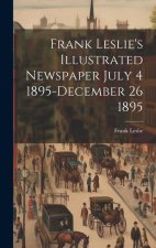 Frank Leslie's Illustrated Newspaper July 4 1895-December 26 1895