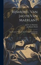 Rijmbijbel Van Jacob Van Maerlant: Met Voorrede, Varianten Van Hss., Aenteekeningen En Glossarium...