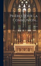 Pri?res Pour La Communion...