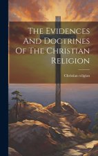 The Evidences And Doctrines Of The Christian Religion