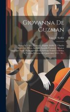 Giovanna De Guzman: Opera In 5 Atti. [textverf.: Eug?ne Scribe U. Charles Duveyrier. Übers. Ins Ital.: Arnaldo Fusinato]. Musica: Giuseppe