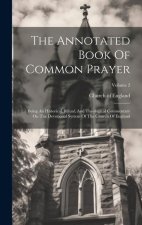 The Annotated Book Of Common Prayer: Being An Historical, Ritual, And Theological Commentary On The Devotional System Of The Church Of England; Volume