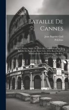 Bataille De Cannes: D'apr?s Polybe, Suivie De Nouvelles Observations Sur La Bataille De Platée. Le Texte Grec A Été Revu Sur Les Manuscrit