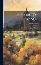 Histoire De France: Jeanne D'arc...