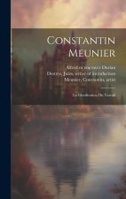 Constantin Meunier: La glorification du travail