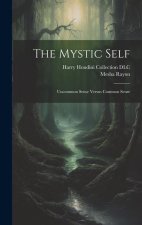 The Mystic Self: Uncommon Sense Versus Common Sense