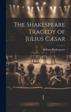 The Shakespeare Tragedy of Julius C?sar