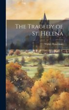 The Tragedy of St. Helena