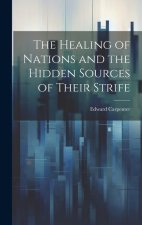 The Healing of Nations and the Hidden Sources of Their Strife