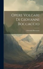 Opere Volgari di Giovanni Boccaccio
