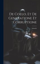 De Coelo, et De Generatione et Corruptione