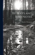 By-Ways and Bird Notes