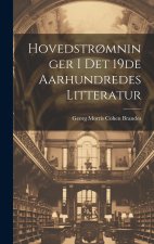 Hovedstr?mninger i det 19de Aarhundredes Litteratur