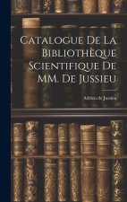 Catalogue de la Biblioth?que Scientifique de MM. de Jussieu