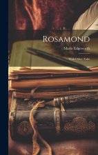 Rosamond: With Other Tales