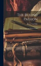 The Ruling Passion: Tales of Nature and Human Nature