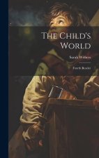 The Child's World: Fourth Reader
