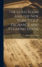 The Gold Room and the New York Stock Exchange and Clearing House