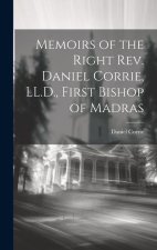 Memoirs of the Right Rev. Daniel Corrie, LL.D., First Bishop of Madras