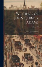 Writings of John Quincy Adams; Volume VII