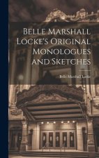 Belle Marshall Locke's Original Monologues and Sketches