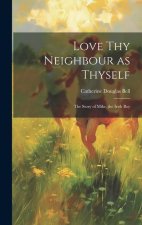 Love Thy Neighbour as Thyself: The Story of Mike, the Irish Boy