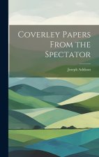 Coverley Papers From the Spectator