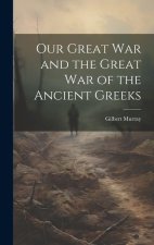 Our Great War and the Great War of the Ancient Greeks