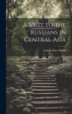 A Visit to the Russians in Central Asia
