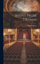 Ibsen's Prose Dramas