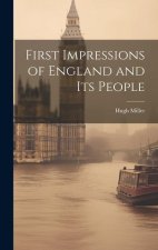 First Impressions of England and Its People