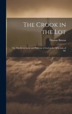The Crook in the Lot: Or, The Sovereignty and Wisdom of God in the Afflictions of Me