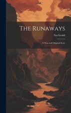 The Runaways: A new and Original Story