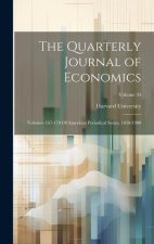 The Quarterly Journal of Economics: Volumes 167-170 Of American Periodical Series, 1850-1900; Volume 34