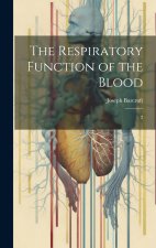 The Respiratory Function of the Blood: 2